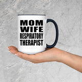 Mom Wife Respiratory Therapist - 15oz Accent Mug Black