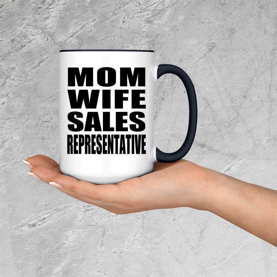 Mom Wife Sales Representative - 15oz Accent Mug Black