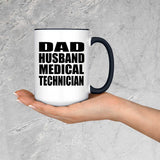 Dad Husband Medical Technician - 15oz Accent Mug Black