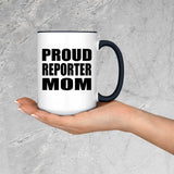 Proud Reporter Mom - 15oz Accent Mug Black
