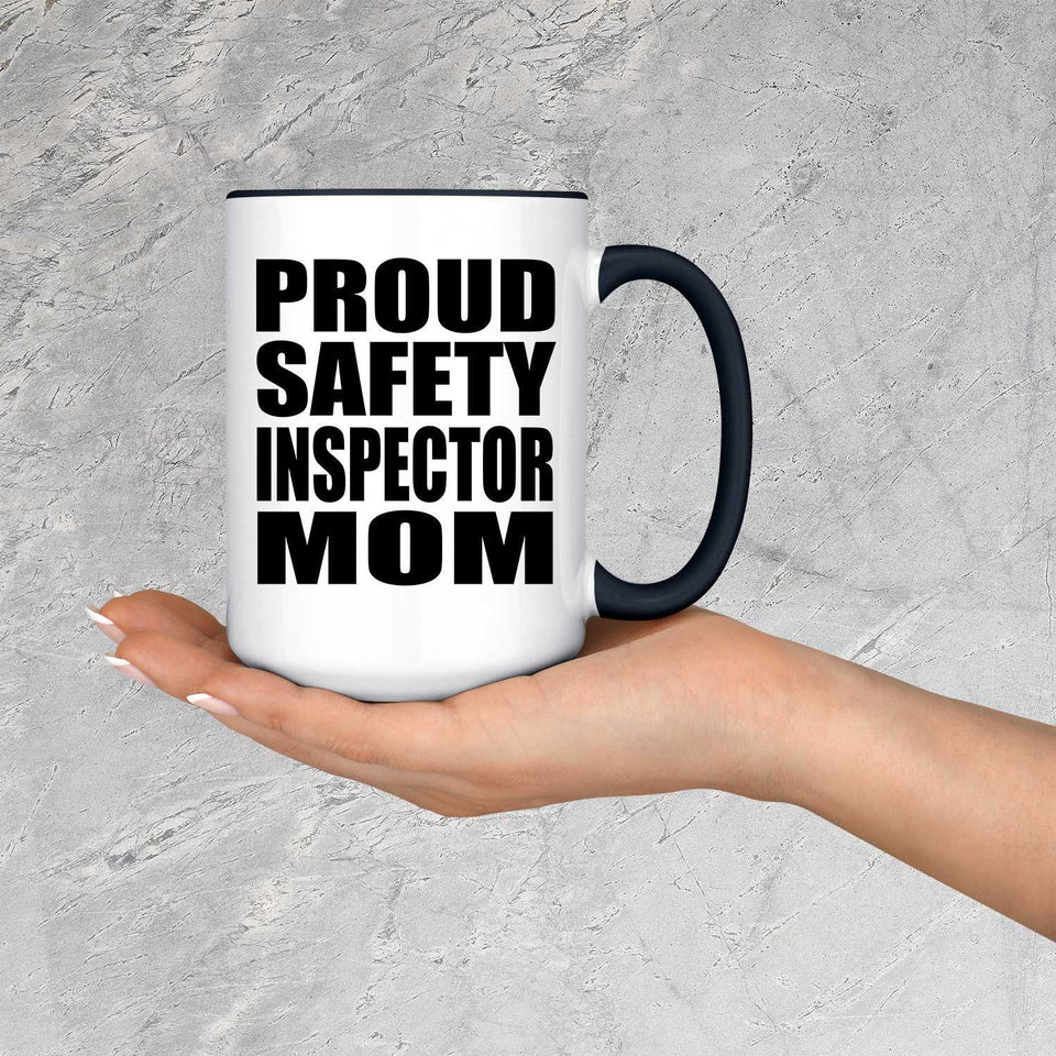 Proud Safety Inspector Mom - 15oz Accent Mug Black