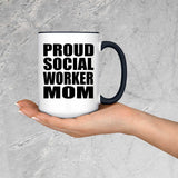 Proud Social Worker Mom - 15oz Accent Mug Black