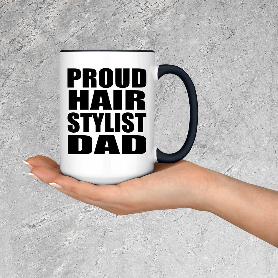 Proud Hair Stylist Dad - 15oz Accent Mug Black