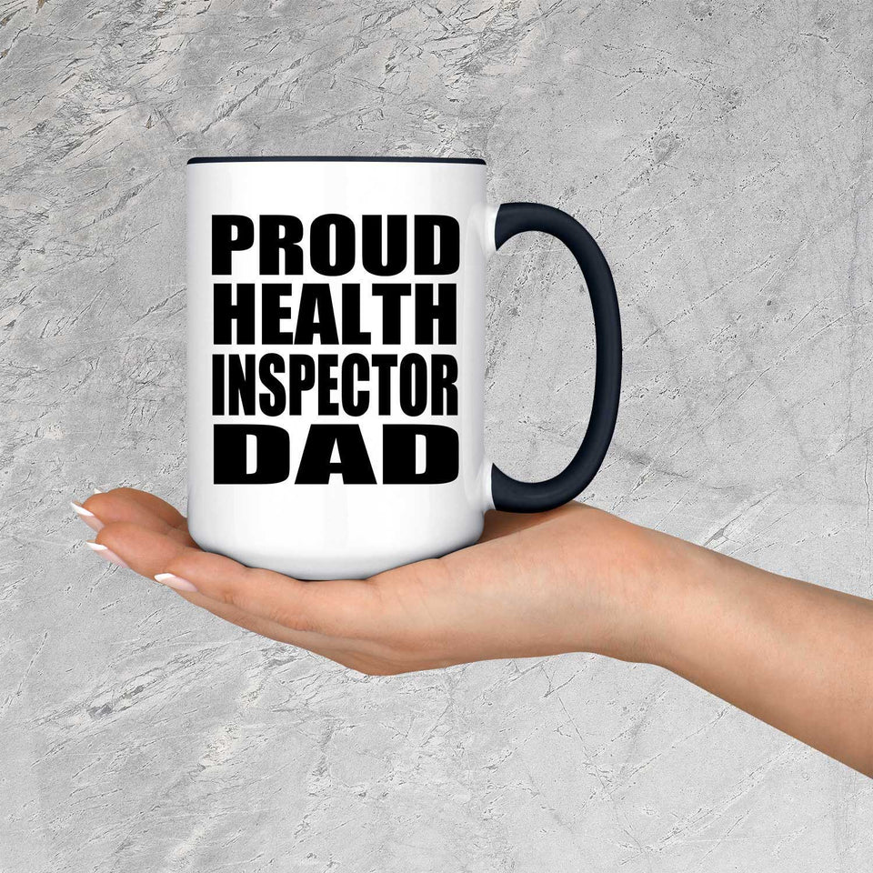 Proud Health Inspector Dad - 15oz Accent Mug Black