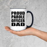 Proud Parole Officer Dad - 15oz Accent Mug Black