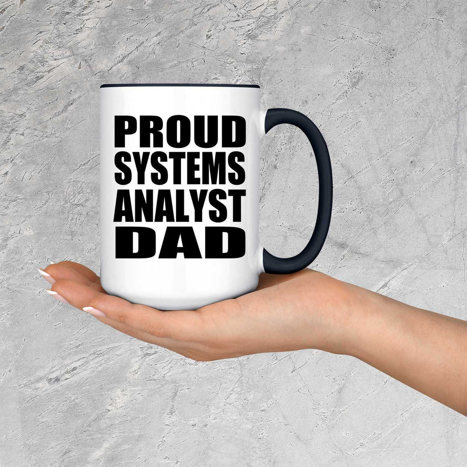 Proud Systems Analyst Dad - 15oz Accent Mug Black