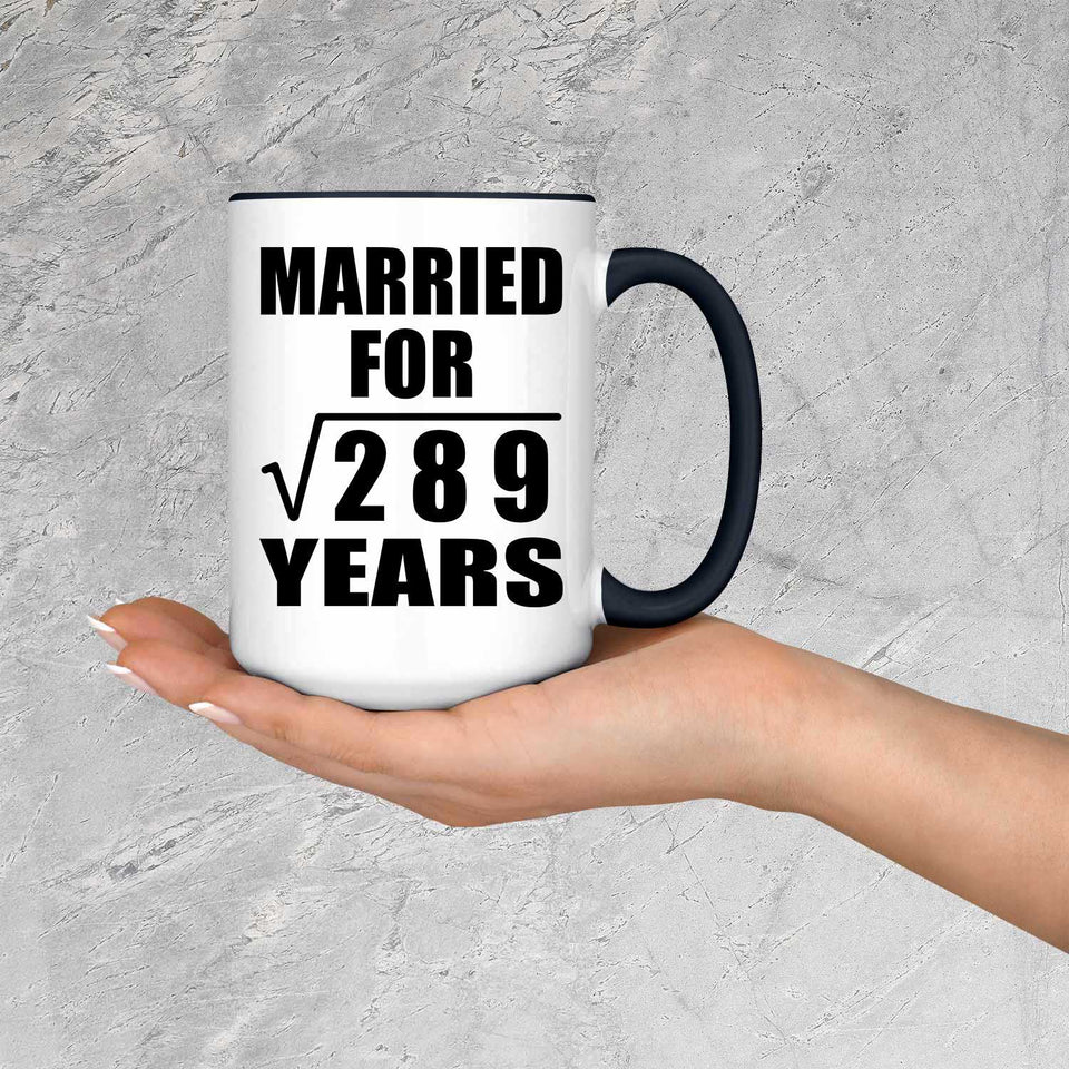17th Anniversary Married For Square Root of 289 Years - 15oz Accent Mug Black