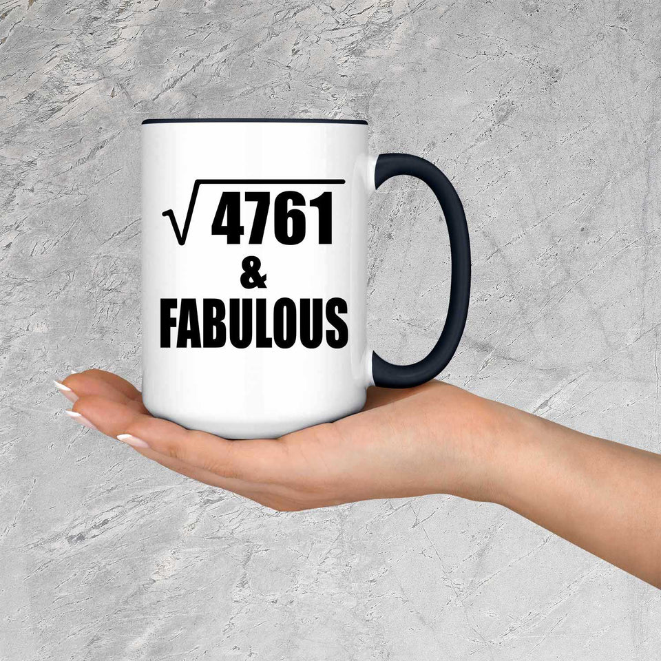 69th Birthday Square Root of 4761 & Fabulous - 15oz Accent Mug Black