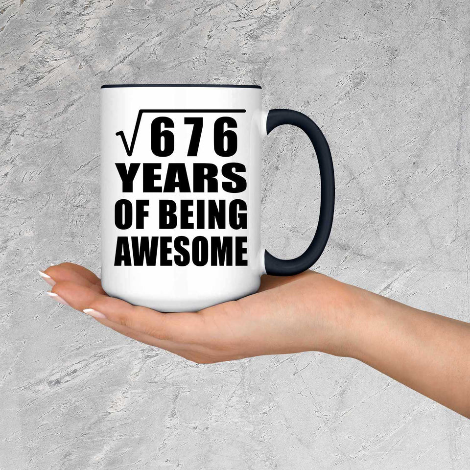 26th Birthday Square Root of 676 Years of Being Awesome - 15oz Accent Mug Black