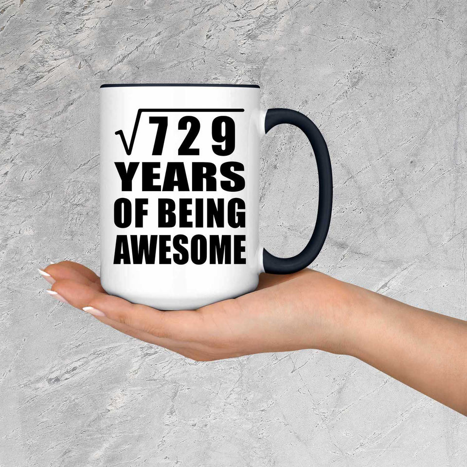 27th Birthday Square Root of 729 Years of Being Awesome - 15oz Accent Mug Black