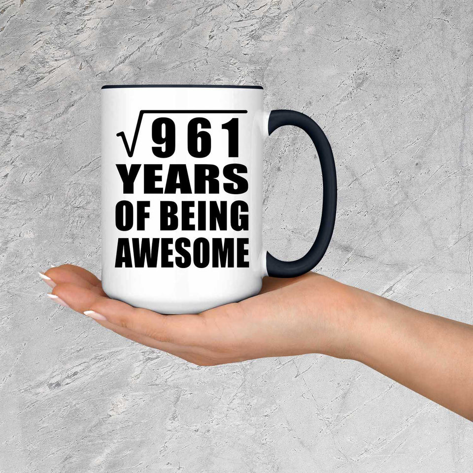31st Birthday Square Root of 961 Years of Being Awesome - 15oz Accent Mug Black