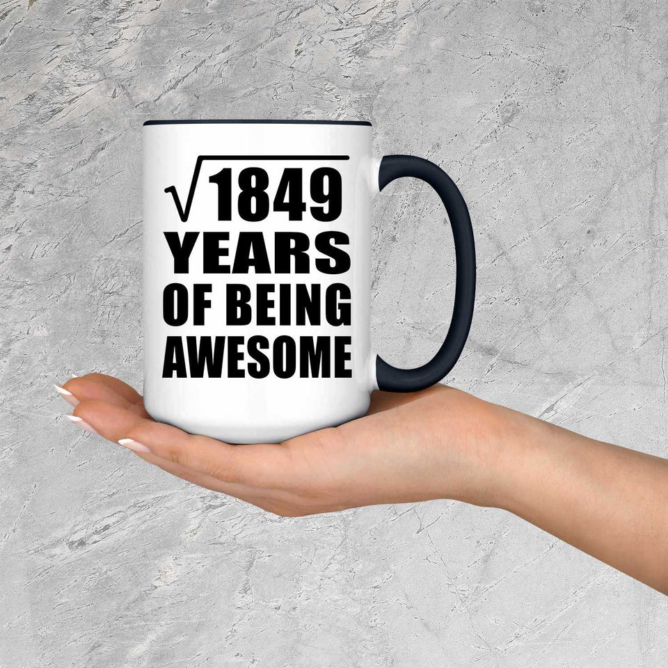 43rd Birthday Square Root of 1849 Years of Being Awesome - 15oz Accent Mug Black