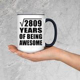 53rd Birthday Square Root of 2809 Years of Being Awesome - 15oz Accent Mug Black