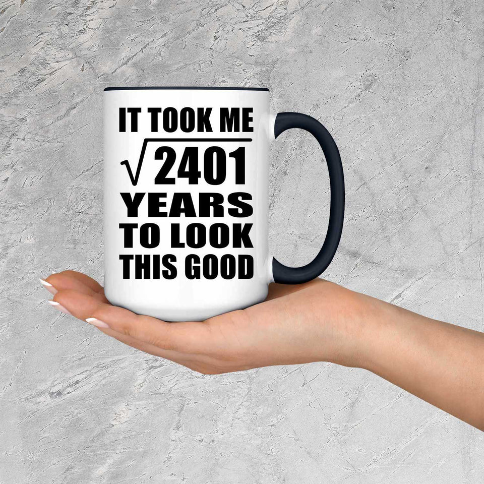 49th Birthday Took Square Root of 2401 Years To Look Good - 15oz Accent Mug Black