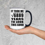 83rd Birthday Took Square Root of 6889 Years To Look Good - 15oz Accent Mug Black