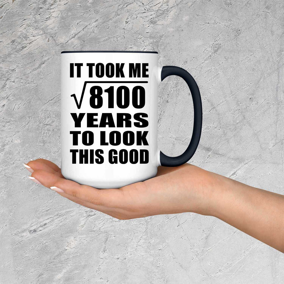 90th Birthday Took Square Root of 8100 Years To Look Good - 15oz Accent Mug Black