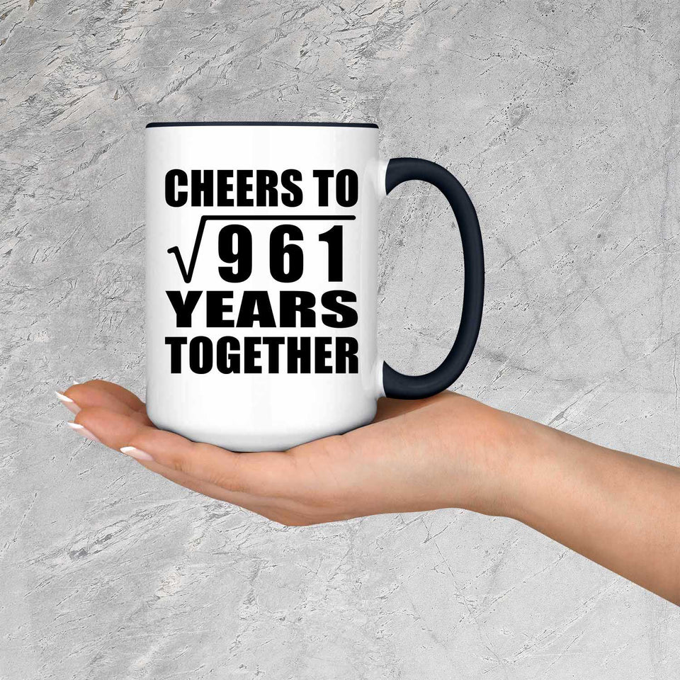 31st Anniversary Cheers To Square Root of 961 Years Together - 15oz Accent Mug Black