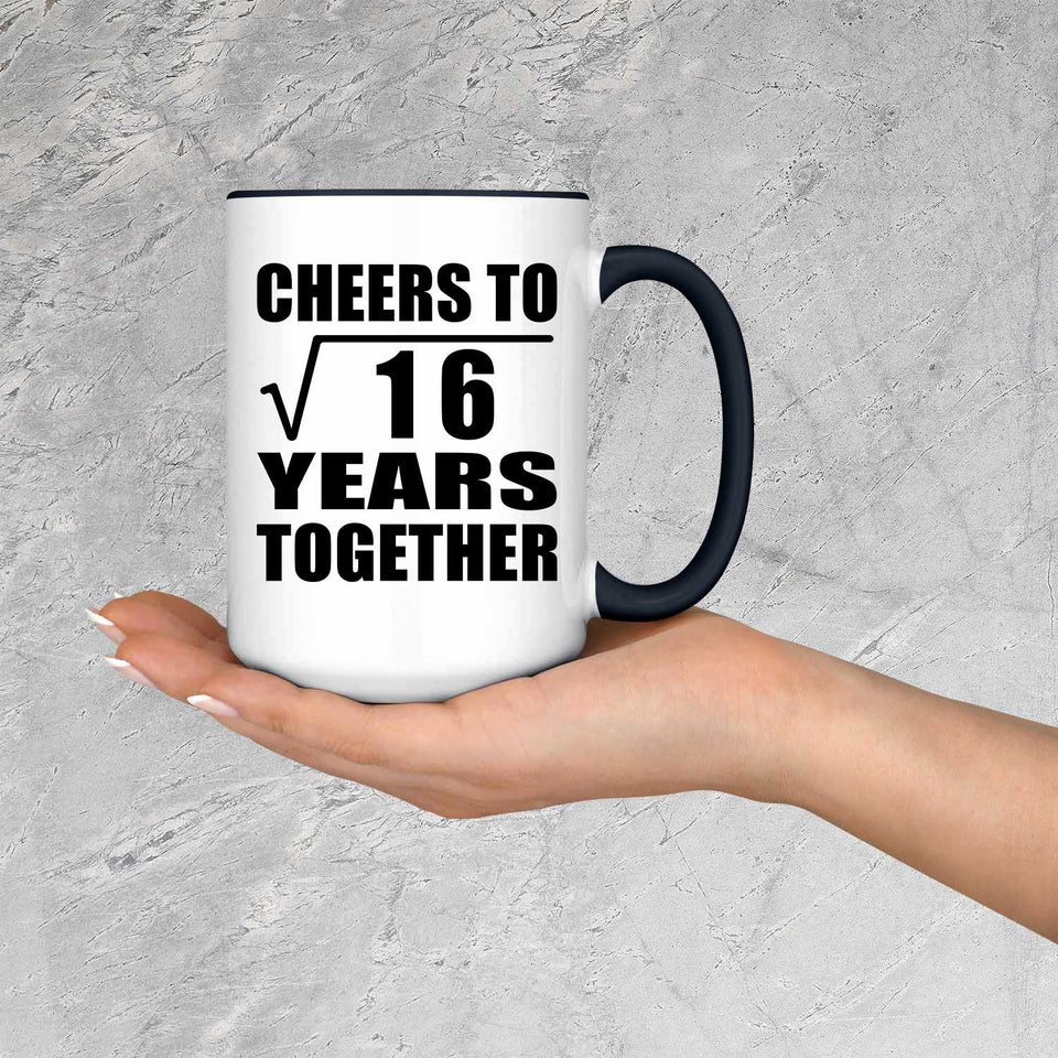 4th Anniversary Cheers To Square Root of 16 Years Together - 15oz Accent Mug Black
