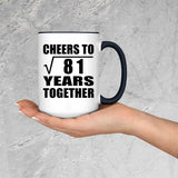 9th Anniversary Cheers To Square Root of 81 Years Together - 15oz Accent Mug Black
