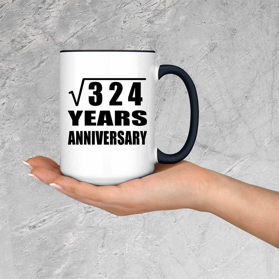 18th Anniversary Square Root of 324 Years Anniversary - 15oz Accent Mug Black