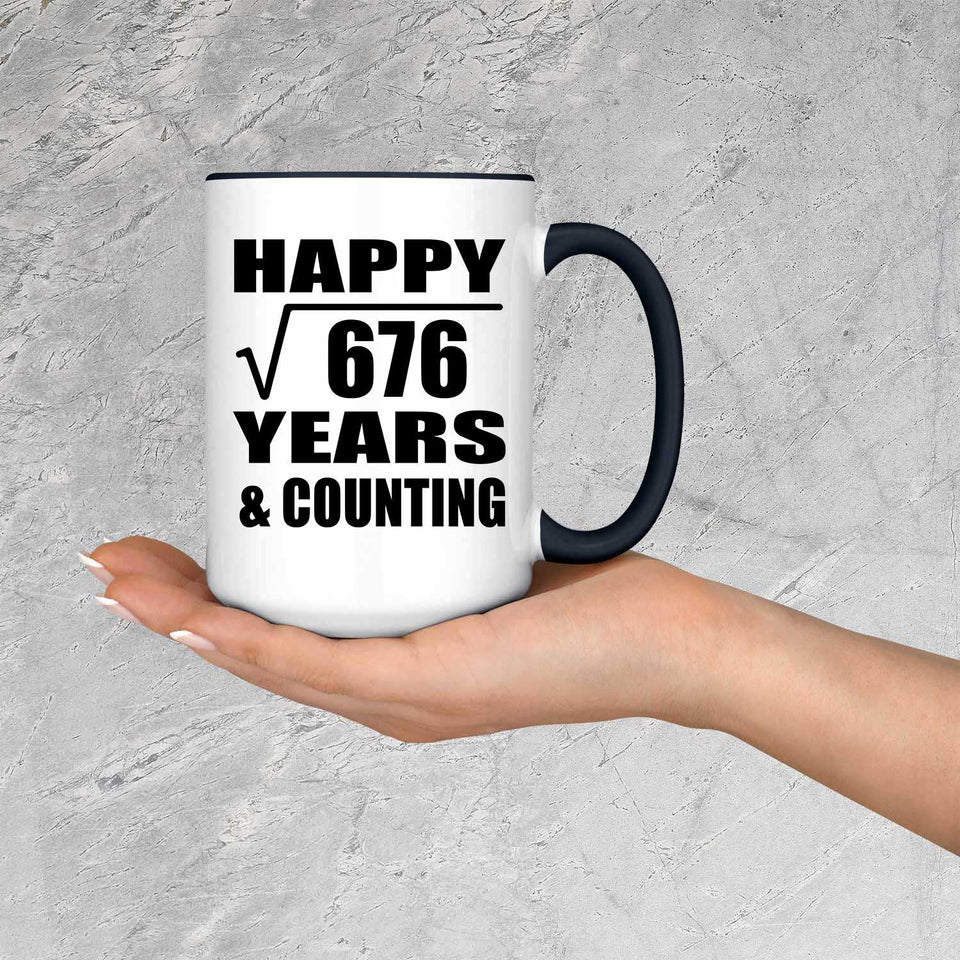 Happy 26th Anniversary Square Root of 676 Years & Counting - 15oz Accent Mug Black