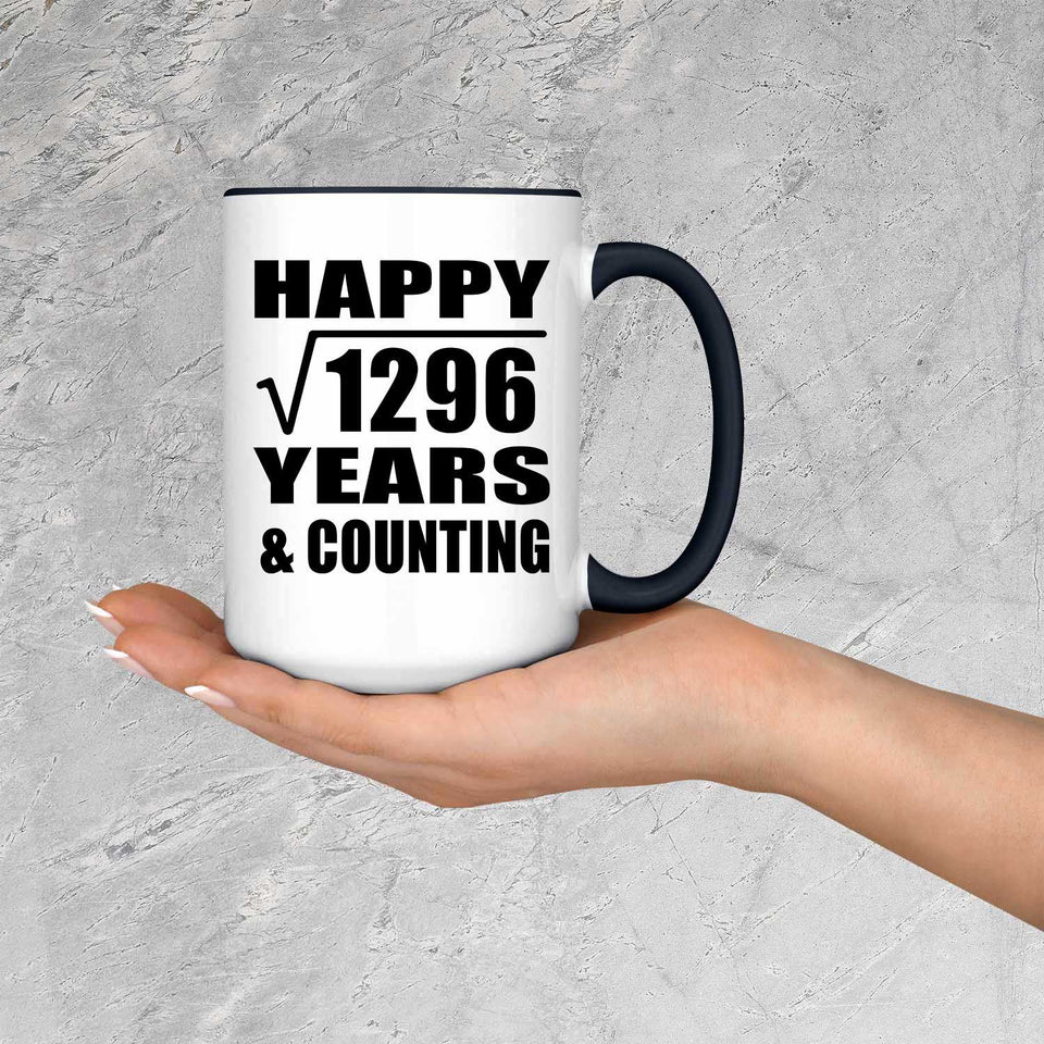 Happy 36th Anniversary Square Root of 1296 Years & Counting - 15oz Accent Mug Black