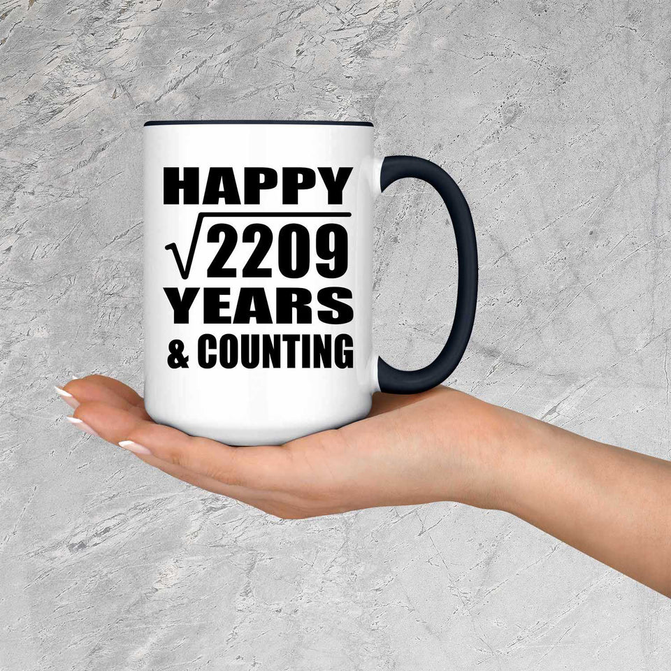 Happy 47th Anniversary Square Root of 2209 Years & Counting - 15oz Accent Mug Black