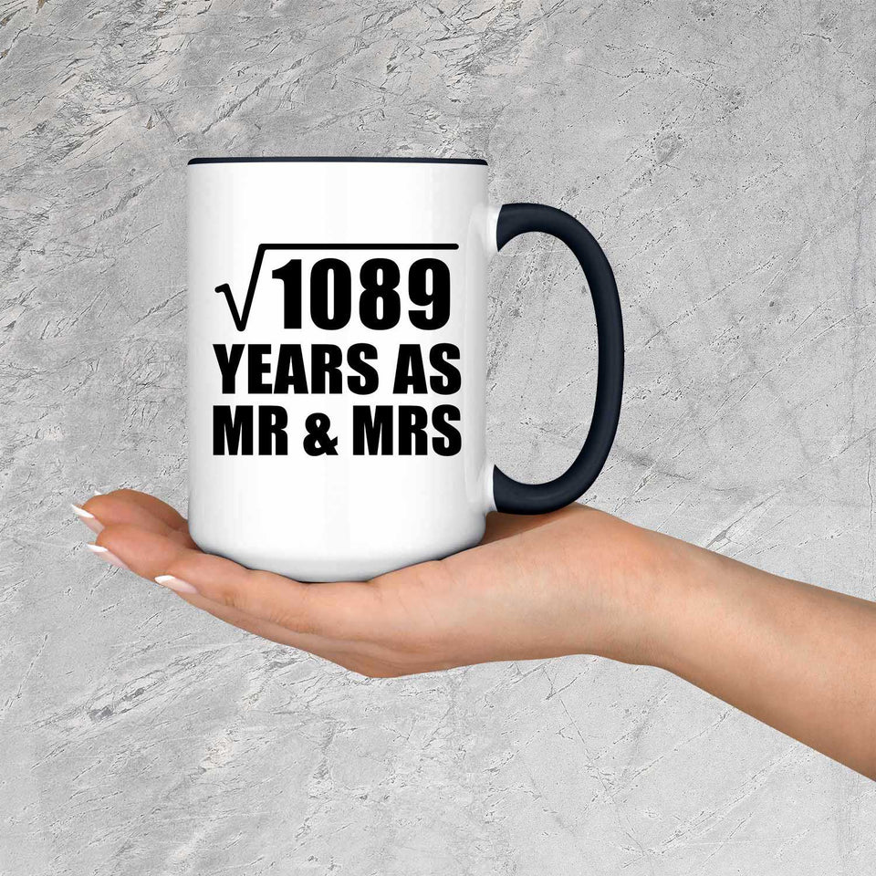 33rd Anniversary Square Root of 1089 Years As Mr & Mrs - 15oz Accent Mug Black