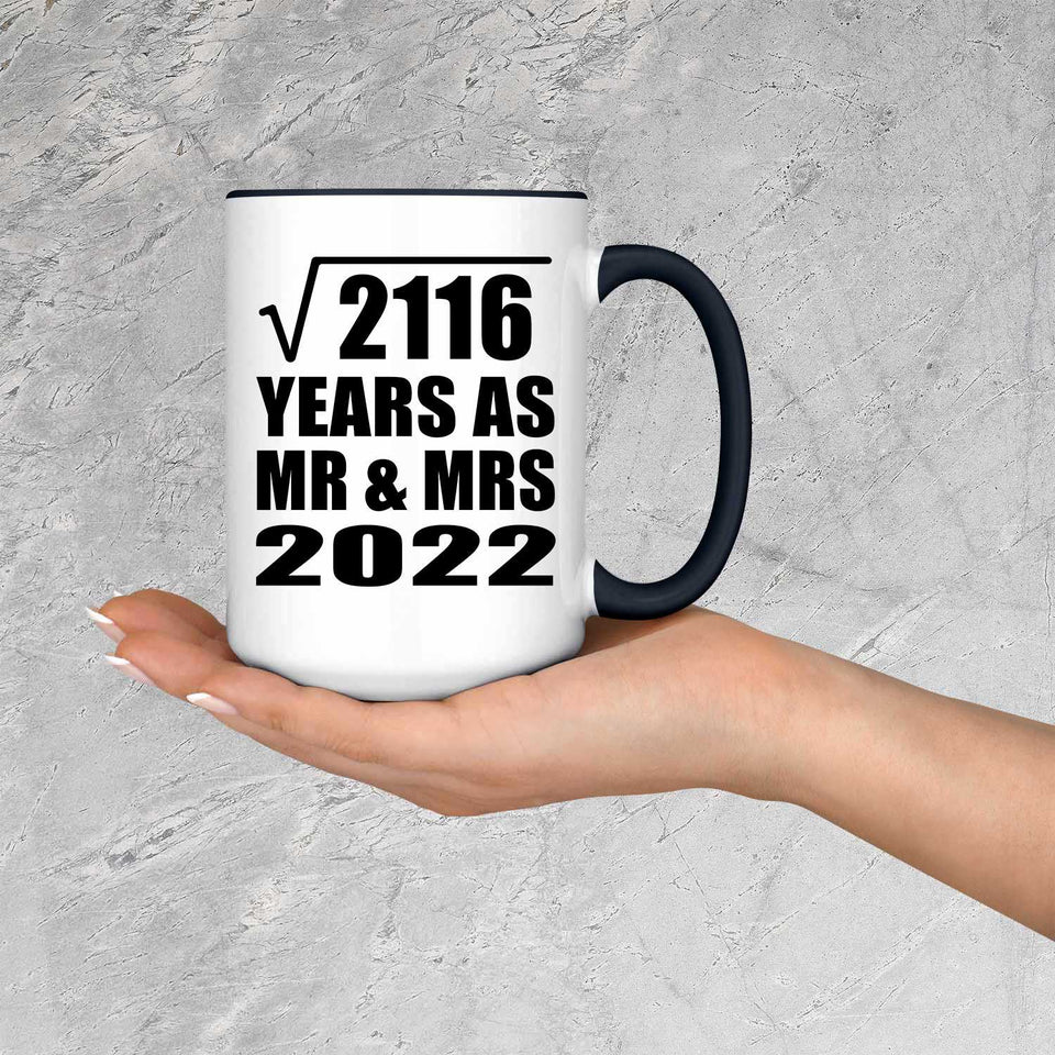 46th Anniversary Square Root of 2116 Years As Mr & Mrs 2022 - 15oz Accent Mug Black