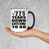 15th Anniversary Square Root of 225 Years Lifetime To Go - 15oz Accent Mug Black
