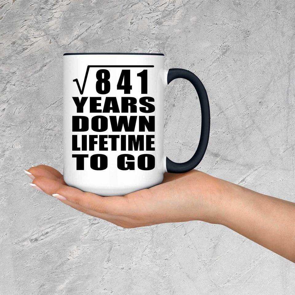 29th Anniversary Square Root of 841 Years Lifetime To Go - 15oz Accent Mug Black