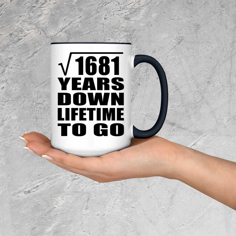 41st Anniversary Square Root of 1681 Years Lifetime To Go - 15oz Accent Mug Black