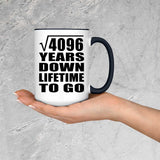 64th Anniversary Square Root of 4096 Years Lifetime To Go - 15oz Accent Mug Black