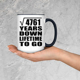 69th Anniversary Square Root of 4761 Years Lifetime To Go - 15oz Accent Mug Black