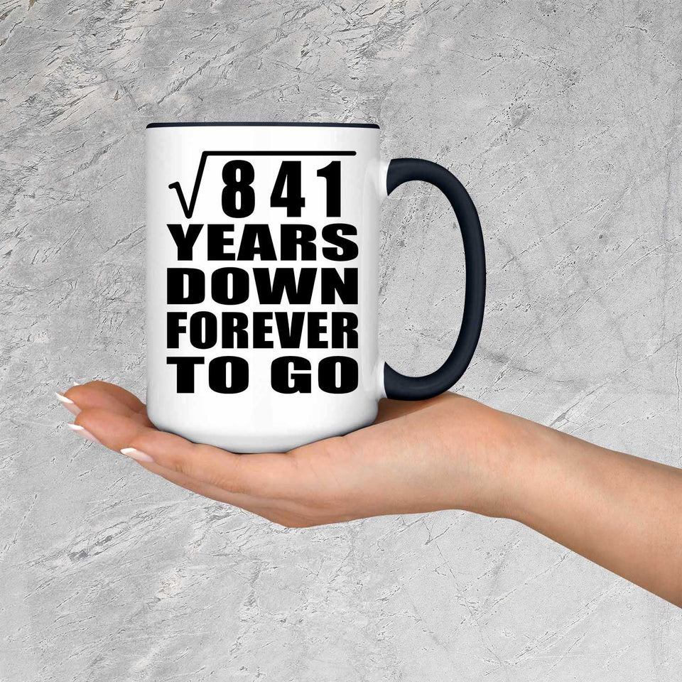 29th Anniversary Square Root of 841 Years Down Forever To Go - 15oz Accent Mug Black