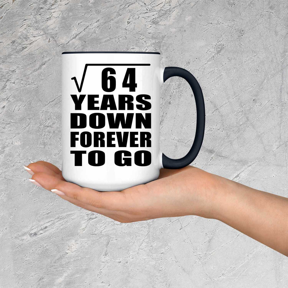 8th Anniversary Square Root of 64 Years Down Forever To Go - 15oz Accent Mug Black