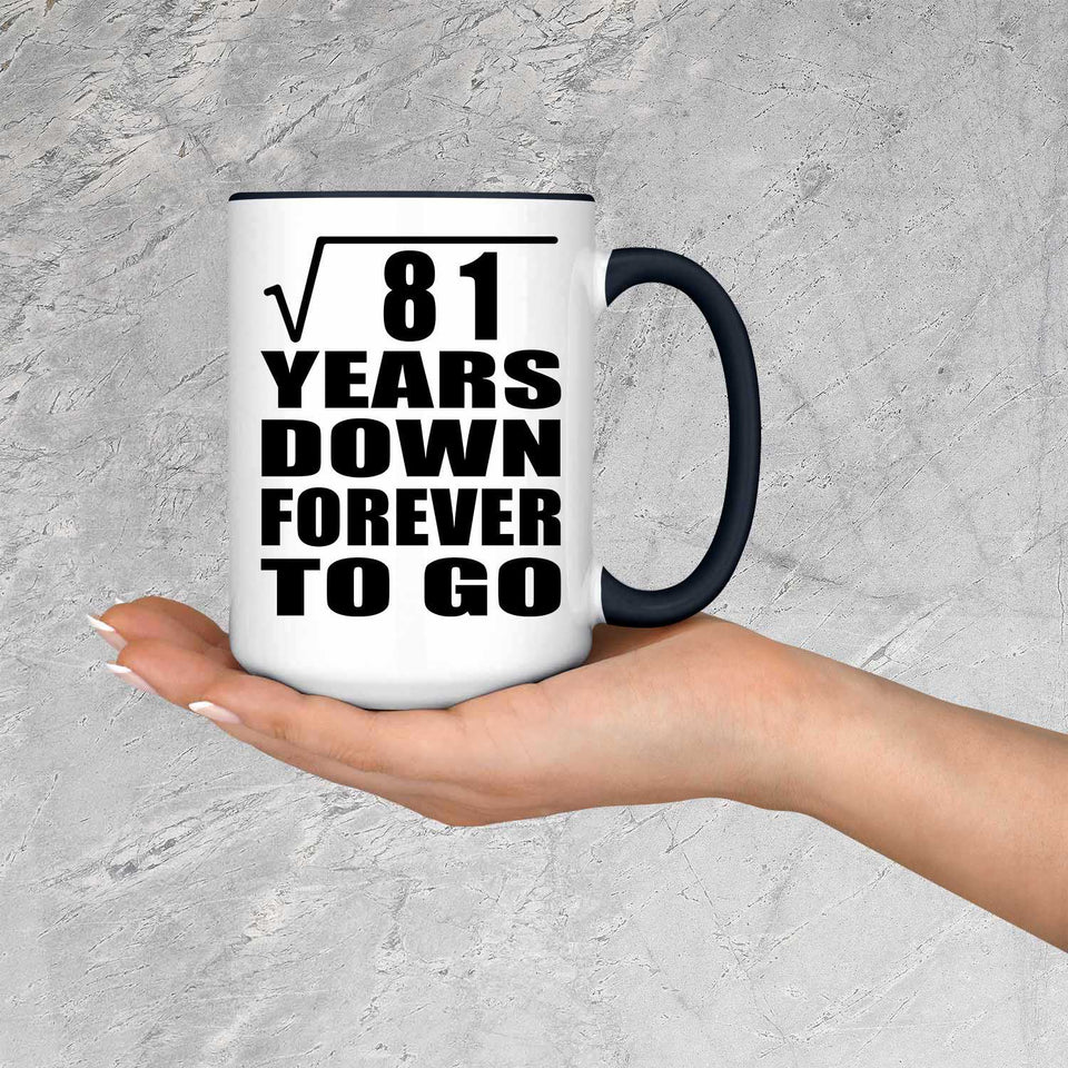 9th Anniversary Square Root of 81 Years Down Forever To Go - 15oz Accent Mug Black