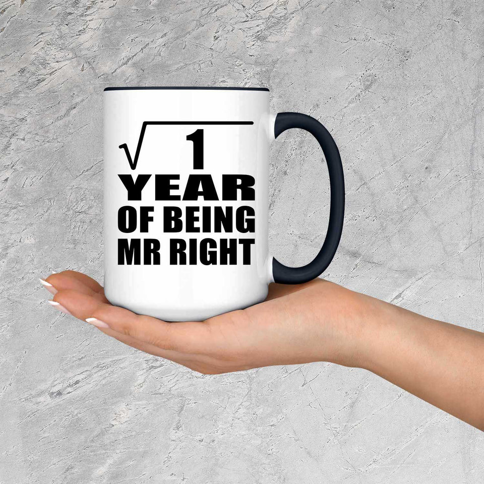 1st Anniversary Square Root of 1 Year of Being Mr Right - 15oz Accent Mug Black