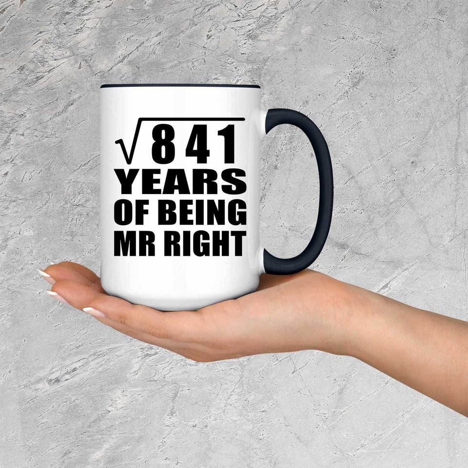29th Anniversary Square Root of 841 Years of Being Mr Right - 15oz Accent Mug Black