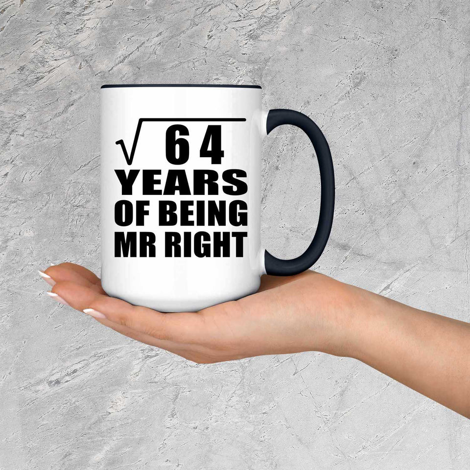 8th Anniversary Square Root of 64 Years of Being Mr Right - 15oz Accent Mug Black