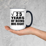 5th Anniversary Square Root of 25 Years of Being Mrs Right - 15oz Accent Mug Black