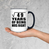 7th Anniversary Square Root of 49 Years of Being Mrs Right - 15oz Accent Mug Black