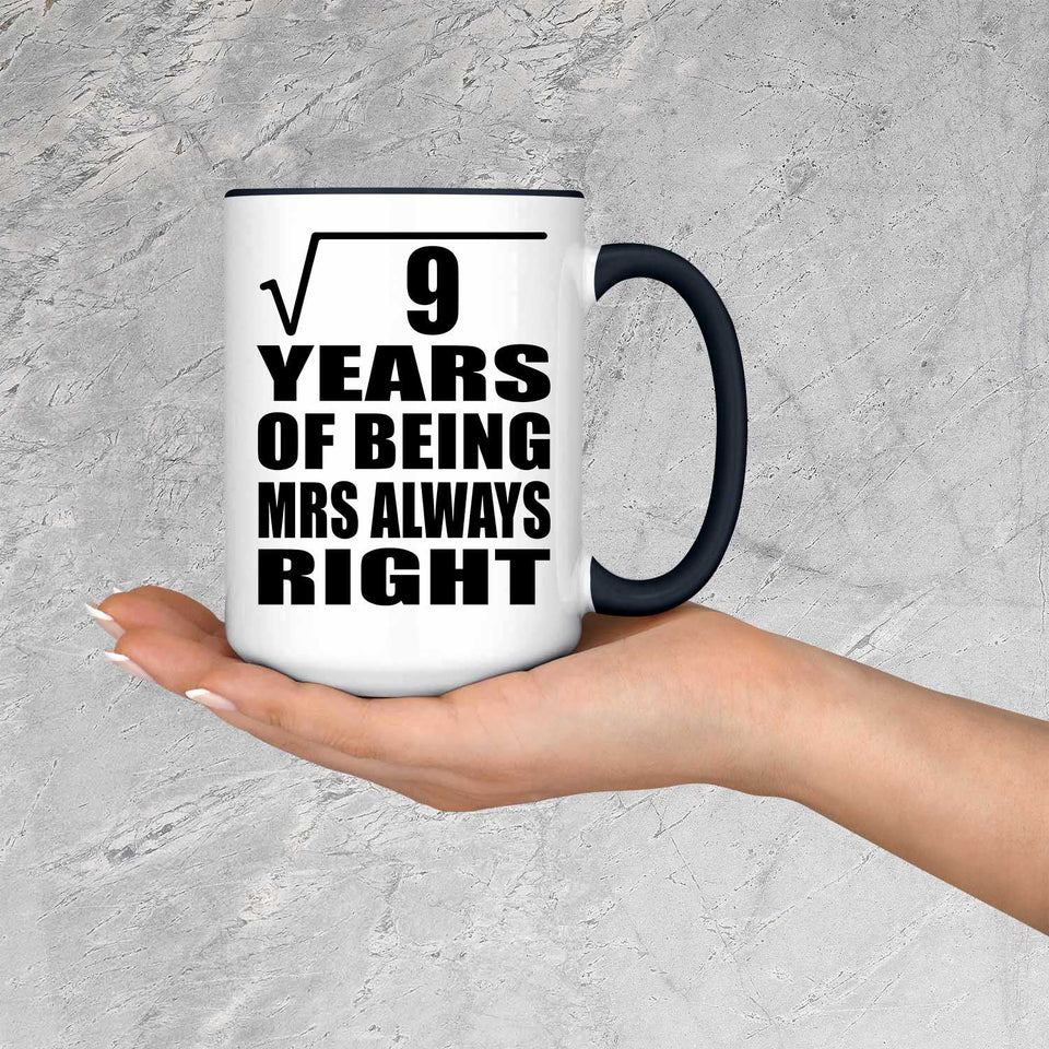 3rd Anniversary Square Root of 9 Years Mrs Always Right - 15oz Accent Mug Black