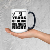 3rd Anniversary Square Root of 9 Years Mrs Always Right - 15oz Accent Mug Black