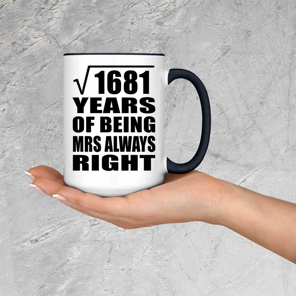 41st Anniversary Square Root of 1681 Years Mrs Always Right - 15oz Accent Mug Black