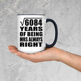 78th Anniversary Square Root of 6084 Years Mrs Always Right - 15oz Accent Mug Black