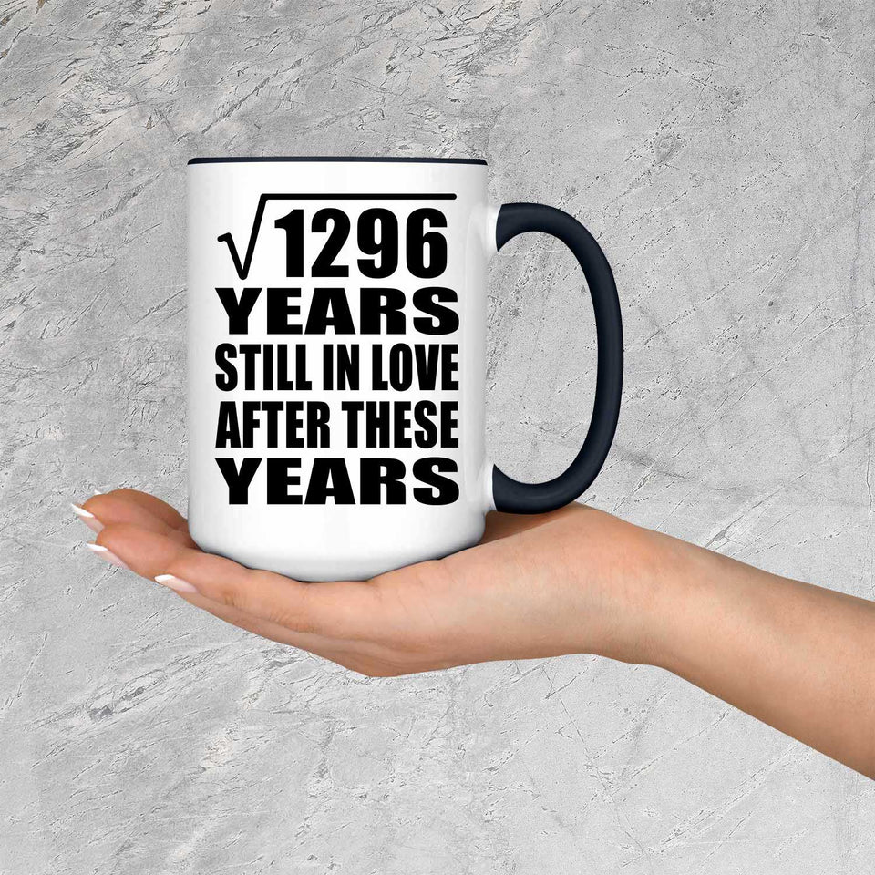 36th Anniversary Square Root of 1296 Years Still In Love - 15oz Accent Mug Black