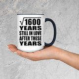 40th Anniversary Square Root of 1600 Years Still In Love - 15oz Accent Mug Black