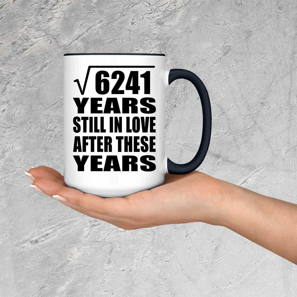 79th Anniversary Square Root of 6241 Years Still In Love - 15oz Accent Mug Black