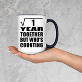 1st Anniversary Square Root of 1 Year Who's Counting - 15oz Accent Mug Black